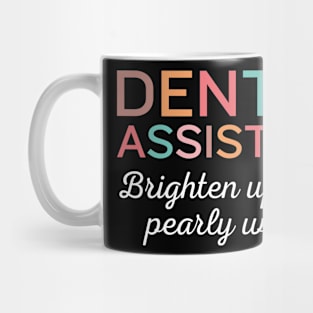 Brighten up those pearly whites Funny Retro Pediatric Dental Assistant Hygienist Office Mug